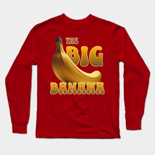 The Big Banana Long Sleeve T-Shirt